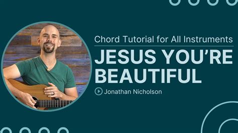 jesus you re beautiful chords|Jesus Youre Beautiful Chords by Jon Thurlow .